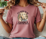 Hard to be a Diamond in a Rhinestone World- Dolly ADULT Shirt