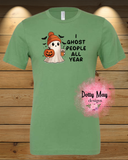 I Ghost People All Year Long Shirt | Funny Halloween Women's Tee | Introvert Humor Ghost Tshirt | Cute Halloween Unisex Graphic Tee