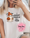 I Ghost People All Year Long Shirt | Funny Halloween Women's Tee | Introvert Humor Ghost Tshirt | Cute Halloween Unisex Graphic Tee